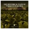 The Historical Path Of Tobacco In Koerea
