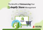 What are the benefits of outsourcing your shopify store management