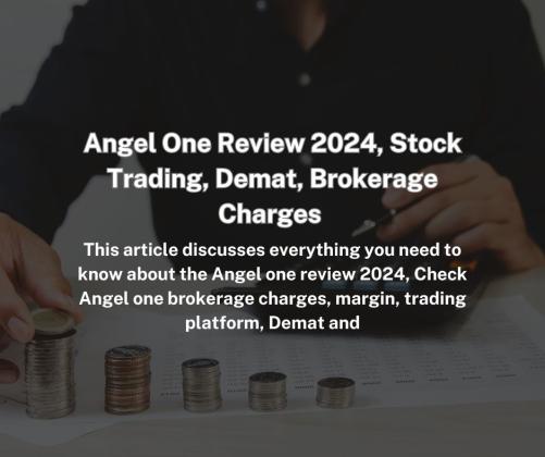 Angel One Review 2024, Stock Trading, Demat, Brokerage Charges : TheShareBrokers