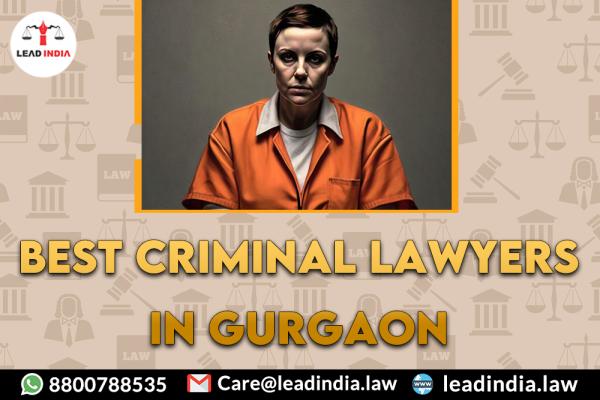 Best Criminal Lawyers In Gurgaon