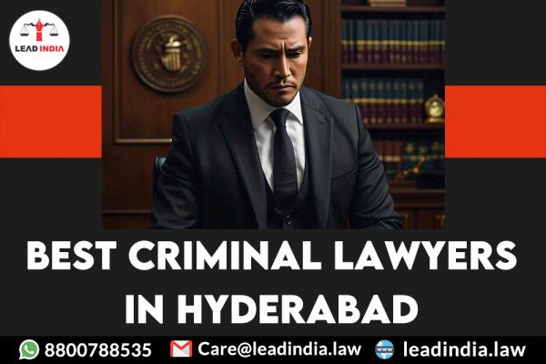 Best Criminal Lawyers In Hyderabad