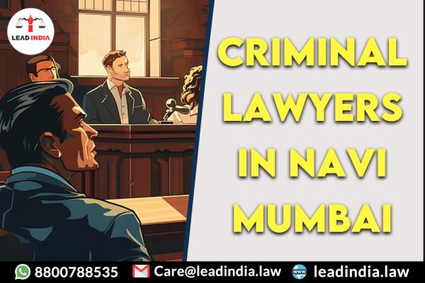 Best criminal lawyers in navi mumbai