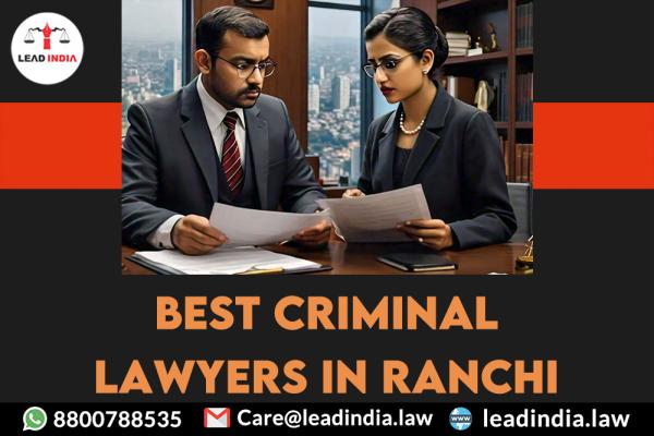 Best Criminal Lawyers In Ranchi
