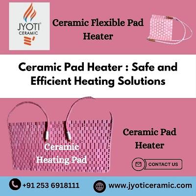 Ceramic Pad Heater: Safe and Efficient Heating Solutions