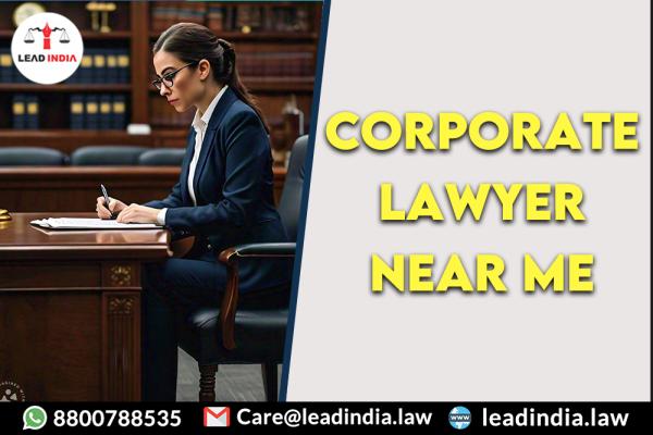 corporate lawyer near me | Lead india | legal services