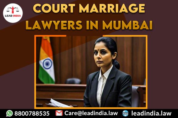 Court Marriage Lawyers In Mumbai Lead India