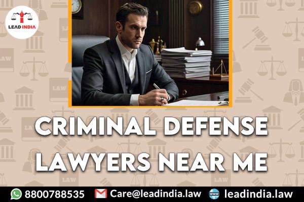 Criminal defense lawyers near me | Lead india | legal services