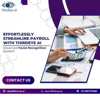 Effortlessly Streamline Payroll with ThirdEye AI Advanced Facial Recognition System