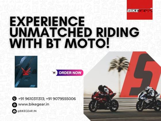Experience unmatched riding with BT Moto