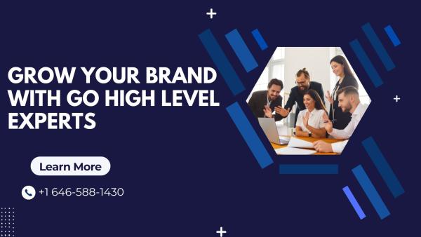 Grow Your Brand with Go High Level Experts