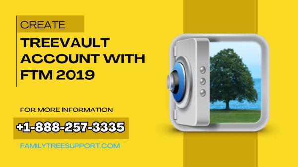 How to Create Your TreeVault Account with FTM 2019?