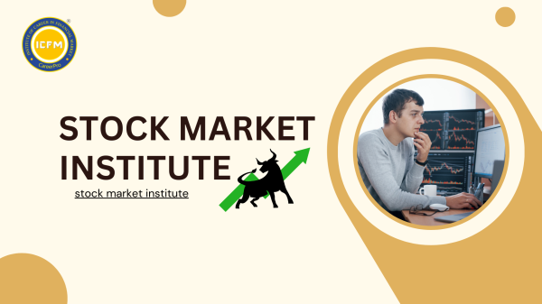 ICFM Leading Stock Market Institute for Aspiring Traders
