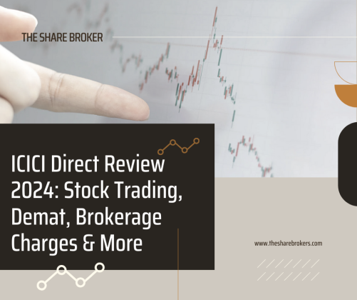 ICICI Direct Review - 2024, Stock Trading, Demat, Brokerage Charges & More : Share Brokers