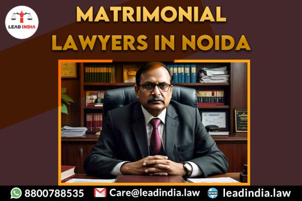 matrimonial lawyers in noida | Lead india | legal services