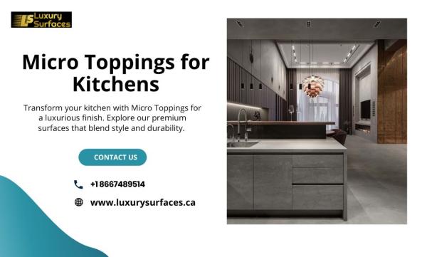 Micro Toppings for Kitchens | Luxury Surfaces