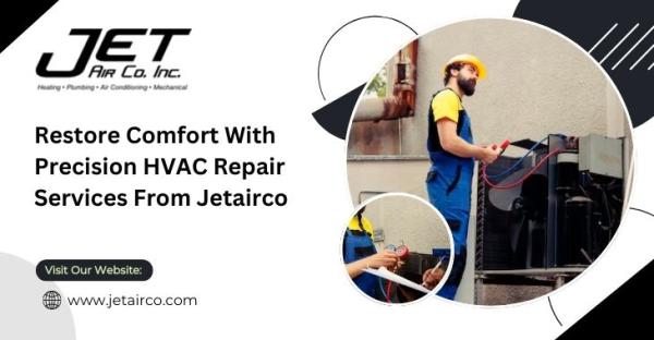 Restore Comfort With Precision HVAC Repair Services From Jetairco