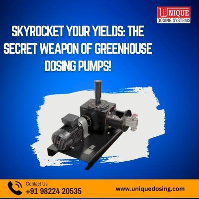 Skyrocket Your Yields: The Secret Weapon of Greenhouse Dosing Pumps!
