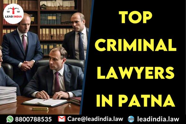 Top Criminal Lawyers In Patna