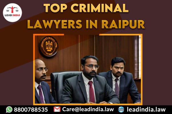 Top Criminal Lawyers In Raipur