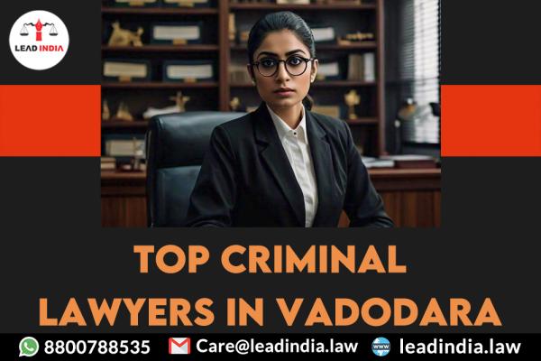 Top Criminal Lawyers In Vadodara