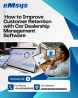 5 Signs It's Time to Upgrade Your Car Dealership Software