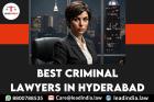 Best criminal lawyers in hyderabad