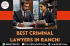 Best Criminal Lawyers In Ranchi
