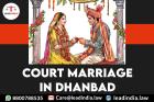 Court Marriage In Dhanbad