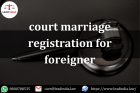Lead india | court marriage registration for foreigner