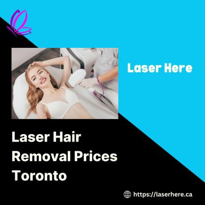 Affordable Laser Hair Removal Prices in Toronto – Discover Value at Laserhere
