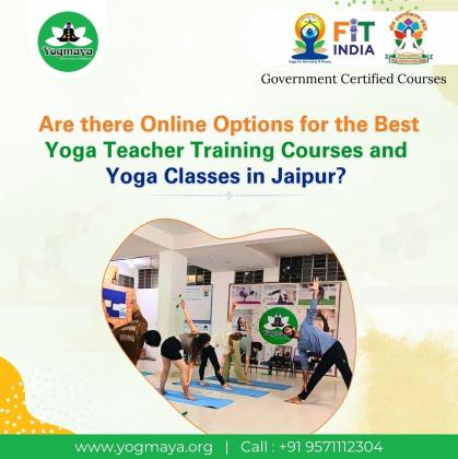 Are there online options for the best yoga teacher training courses and Yoga Classes in Jaipur?
