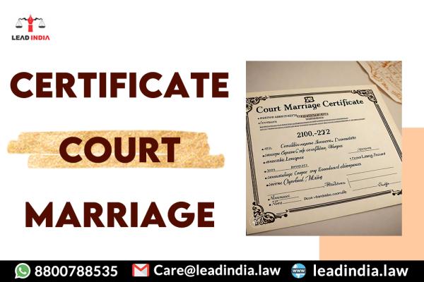 certificate court marriage | Lead india | legal services