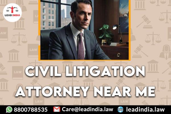 civil litigation attorney near me | lead india law