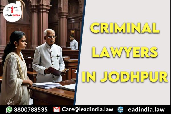 Criminal Lawyers In Jodhpur Legal Service