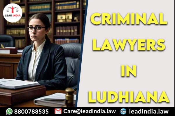 Criminal Lawyers In Ludhiana Lead India