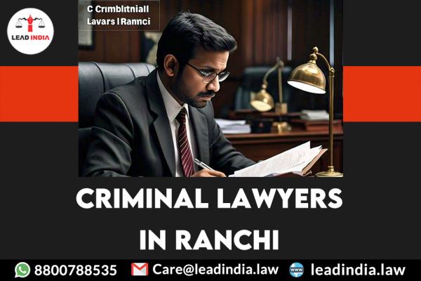 Criminal Lawyers In Ranchi Legal Service
