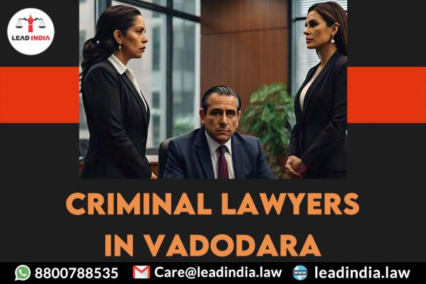 Criminal Lawyers In Vadodara Lead India