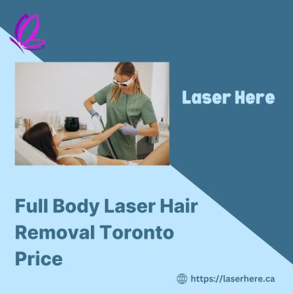 Full Body Laser Hair Removal Toronto - Affordable Prices at Laser Here