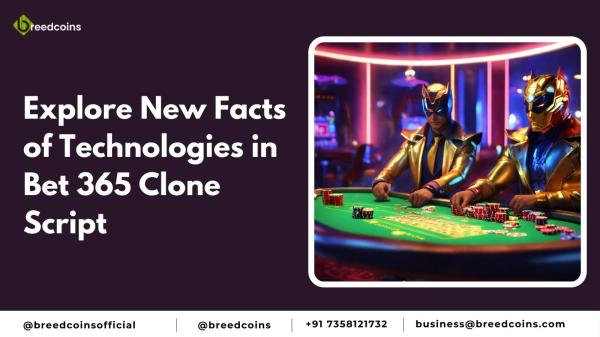 Get a High quality services in Bet 365 clone script