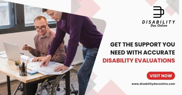 Get The Support You Need With Accurate Disability Evaluations