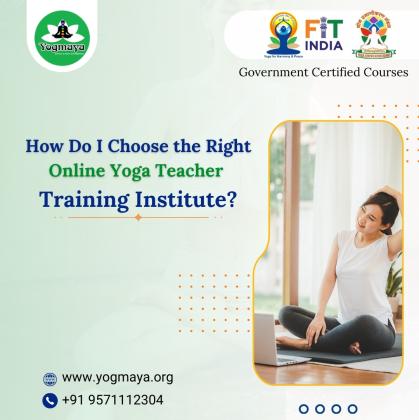 How Do I Choose the Right Online Yoga Teacher Training Institute?