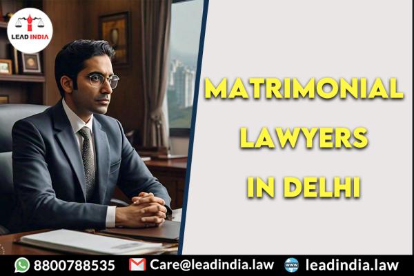 matrimonial lawyers in delhi | lead india law