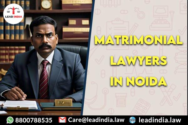 matrimonial lawyers in noida  | legal service | lead india
