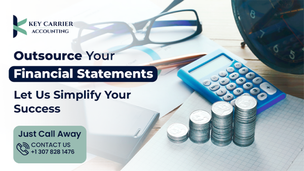 Outsource Your Financial Statements – Let Us Simplify Your Success!