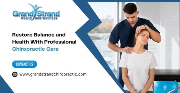 Restore Balance and Health With Professional Chiropractic Care
