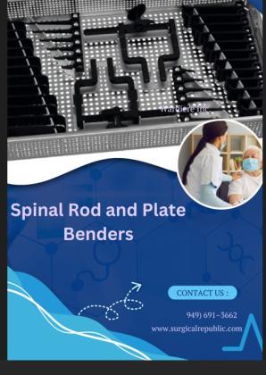 Spinal Rod and Plate Benders: Precision in Orthopedic Surgery