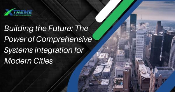 Transform Your City with Xtreme Utility Consulting