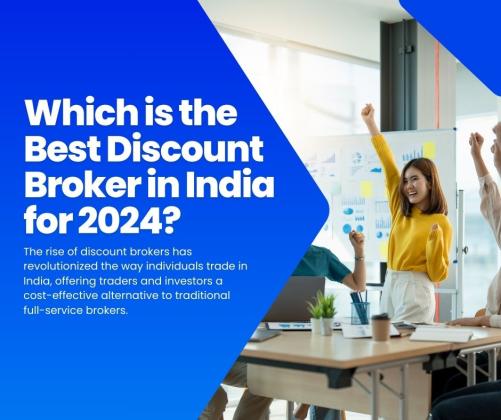 Which is the Best Discount Broker in India for 2024?