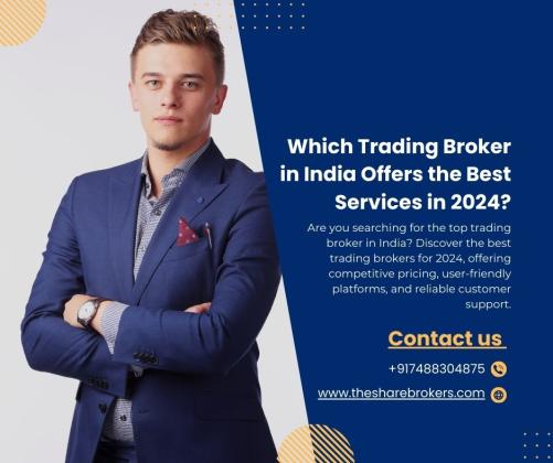 Which Trading Broker in India Offers the Best Services in 2024?
