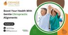 Boost Your Health With Gentle Chiropractic Alignments